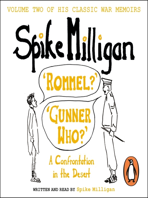 Title details for 'Rommel?' 'Gunner Who?' by Spike Milligan - Available